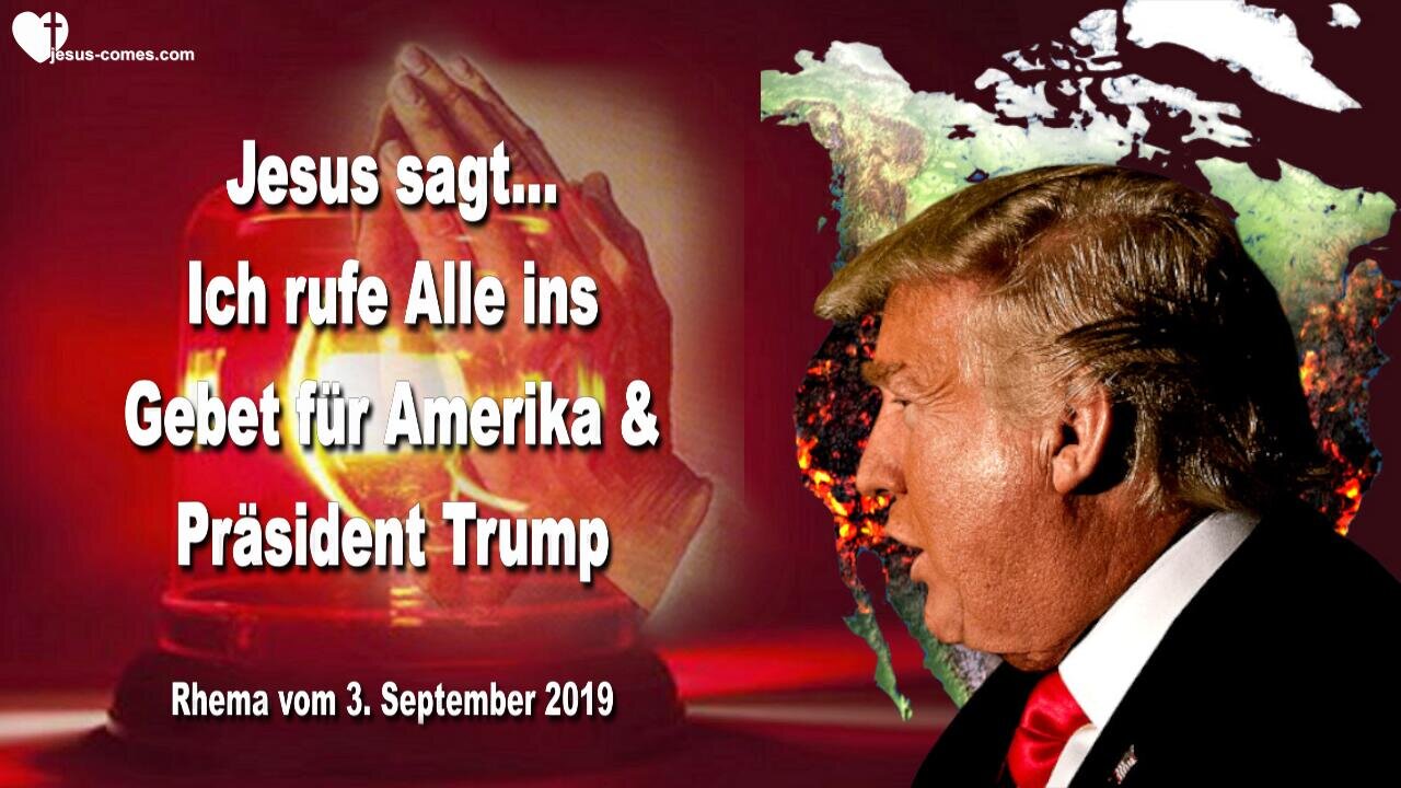 28. März 2017 🇩🇪 JESUS SAGT... Ich rufe Alle ins Gebet für Amerika und Präsident Trump