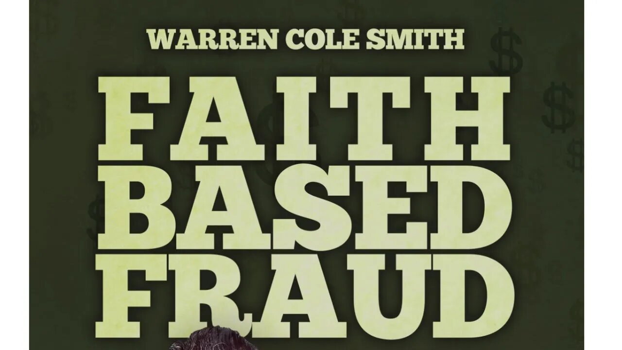 Author Warren Cole Smith discusses his new book Faith-Based Fraud...