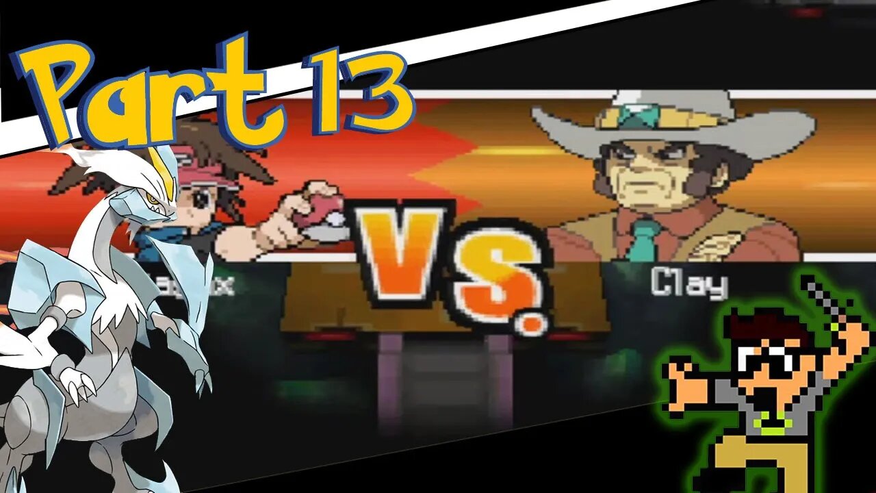 VS CLAY - PART 13 - POKEMON WHITE 2