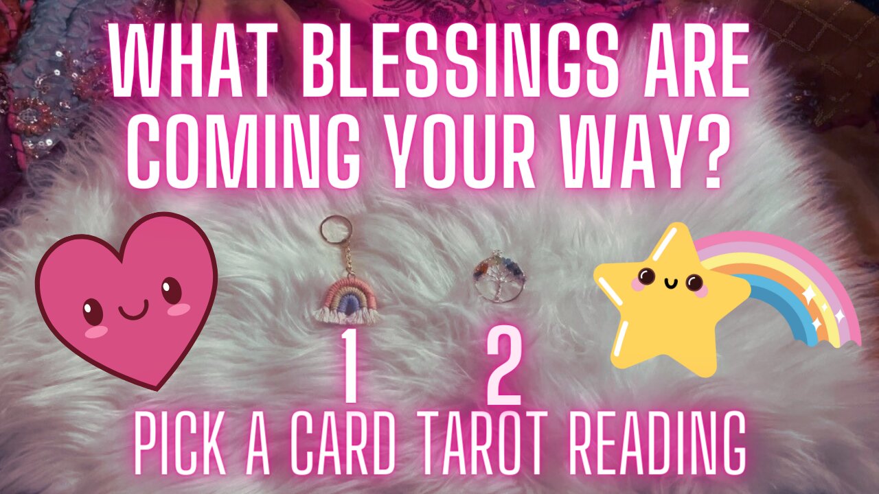 What Blessings Are Coming Your Way Pick a Card Tarot Reading 🤩✨