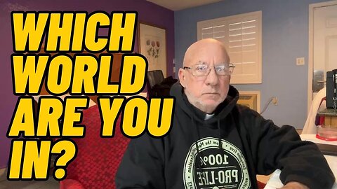 Many different Worlds...Which One are You Living in? | Fr. Stephen Imbarrato Live