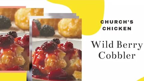 OMG Church’s Chicken Wild Berry Cobbler OMG!!!