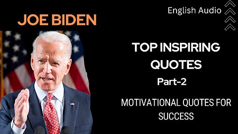 Joe Biden Top Inspiring quotes Part-2