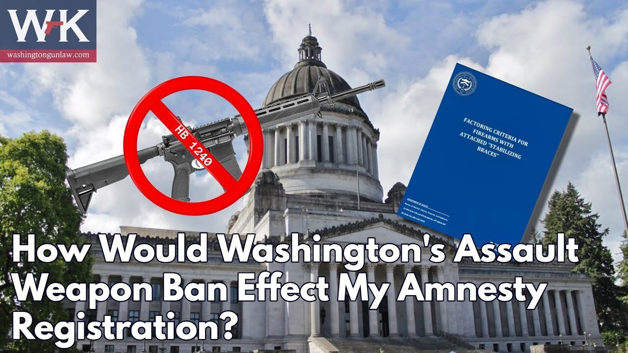 How Would Washington's Assault Weapon Ban Effect My Amnesty Registration?