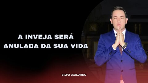 A INVEJA SERÁ ANULADA DA SUA VIDA