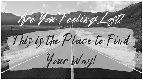 Are You Feeling Lost? This is the Place to Find Your Way!
