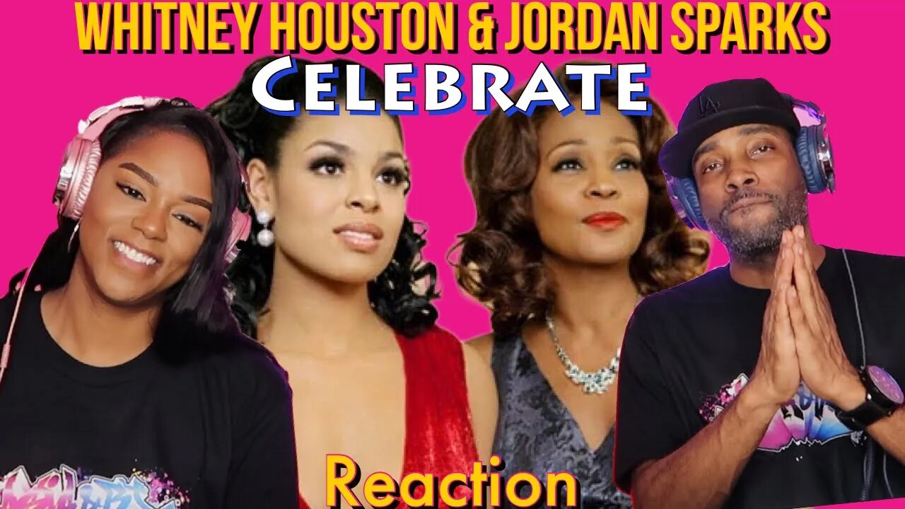 First time hearing Whitney Houston & Jordin Sparks “Celebrate” Reaction | Asia and BJ