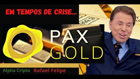 PROTEGENDO-SE NA CRISE I - PAX GOLD (PAXG) - A ÚNICA CRIPTO LASTREADA EM OURO