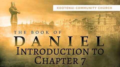 Introduction to Daniel Chapter 7