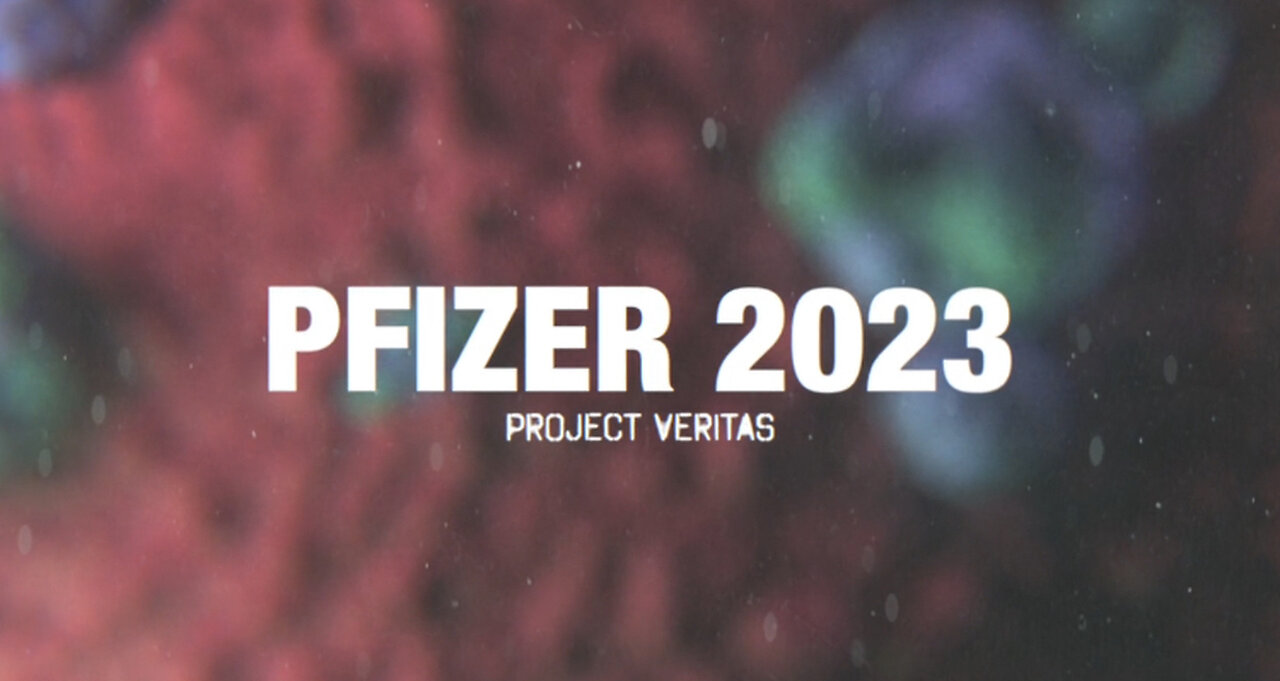 Project Veritas Exposes Pfizer ‘Mutating’ COVID19 Virus For New Vaccines