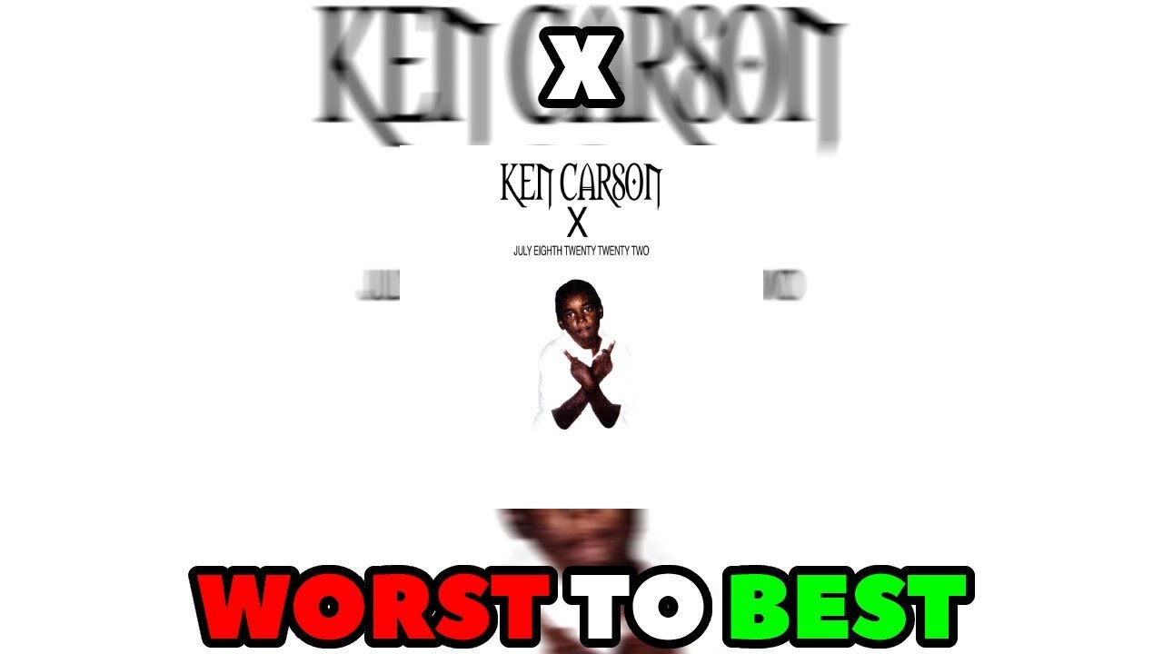 Ken Carson - X RANKED (WORST TO BEST)