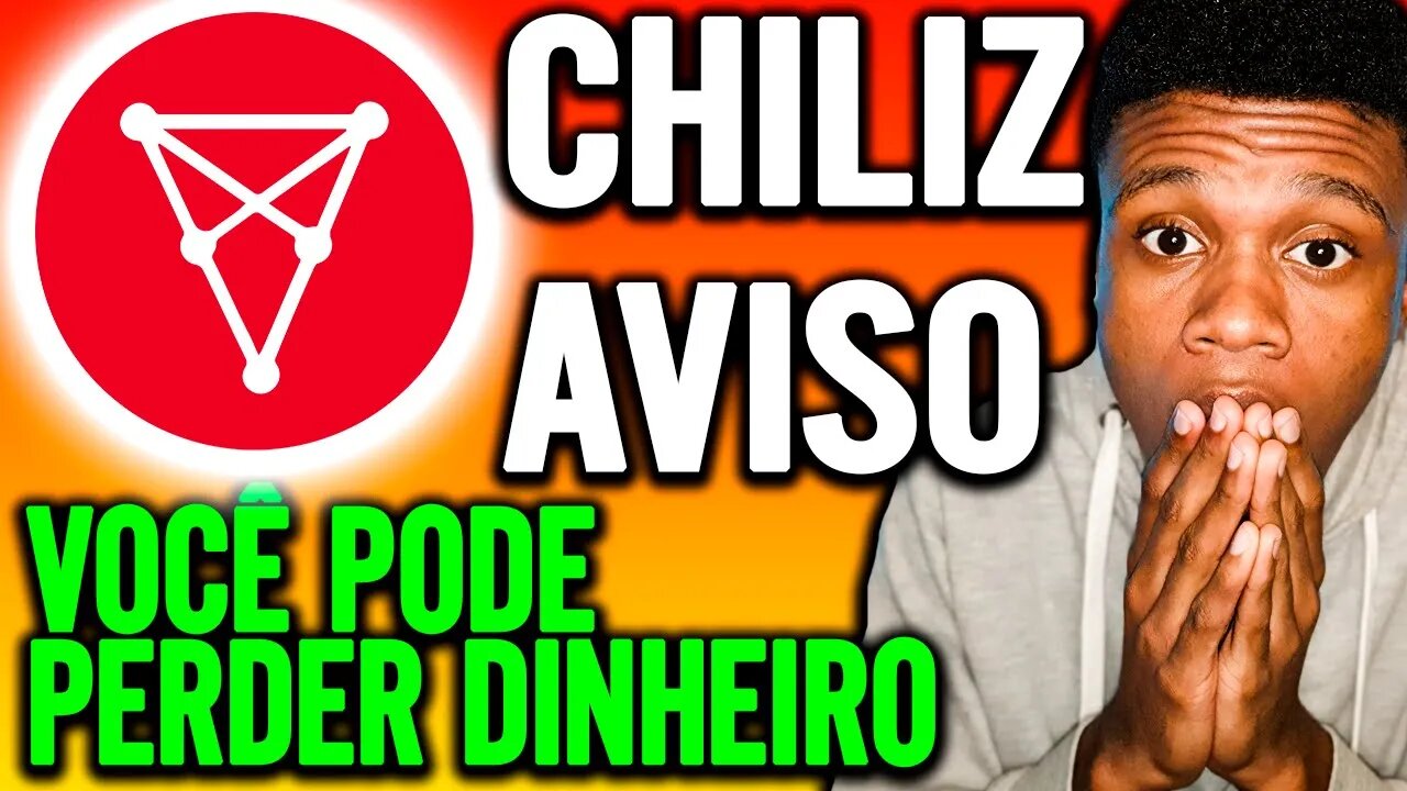 CHILIZ AVISO IMPORTANTE SUBIDA PERIGOSA