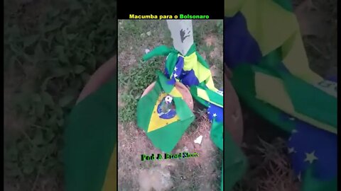 Macumba para o Bolsonaro