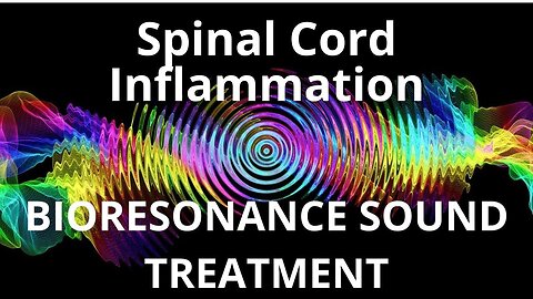 Spinal Cord Inflammation _ Sound therapy session _ Sounds of nature