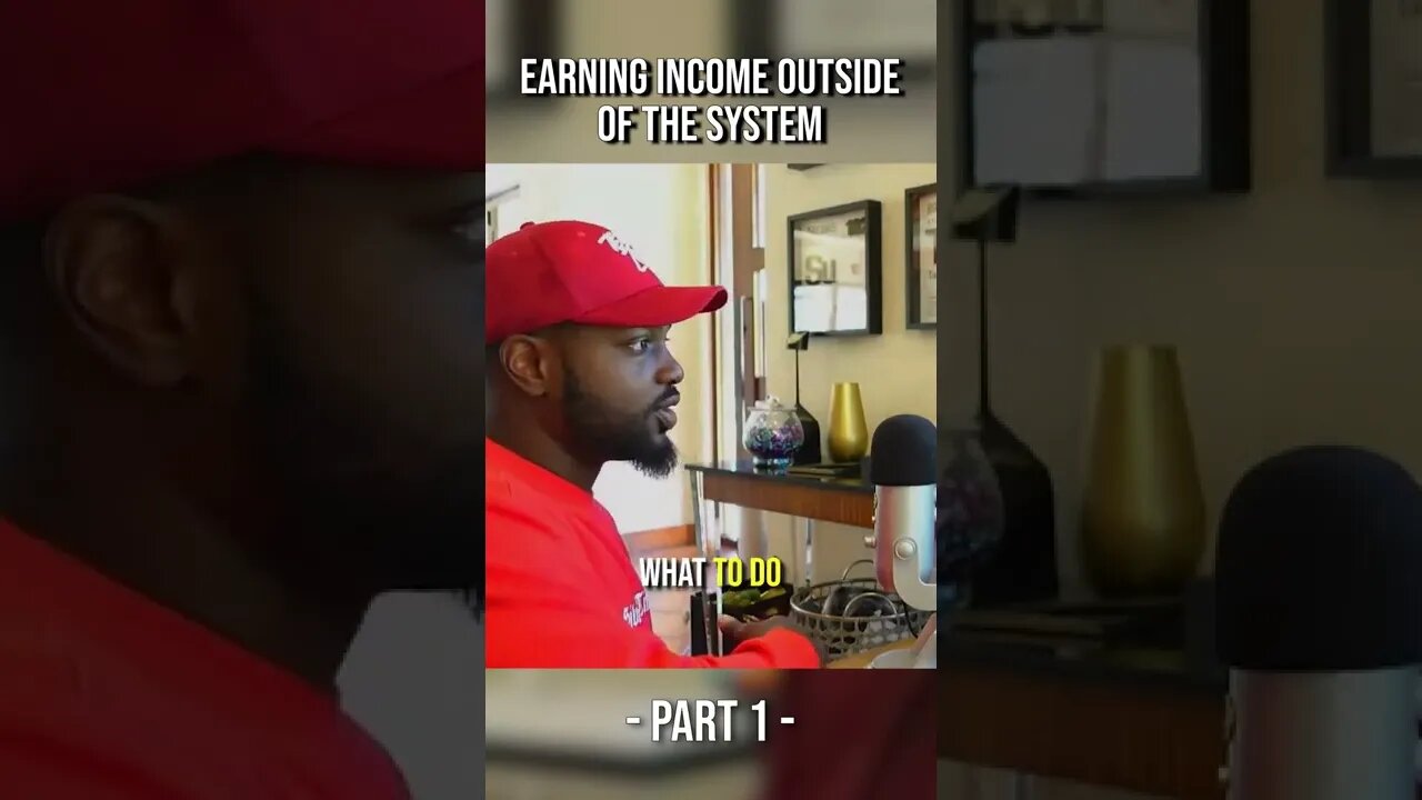 Earning Income Outside of The System (Part 1) #shorts