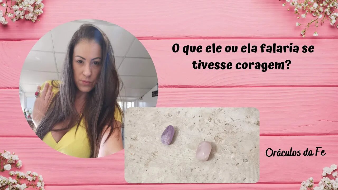 O que ele ou ela falaria se tivesse coragem?