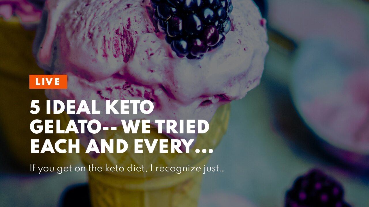 5 Ideal Keto Gelato-- We Tried Each And Every Single Ice Cream Out There!