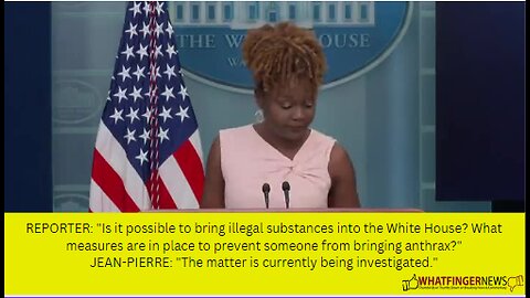 REPORTER: Is it possible to bring illegal substances into the White House?