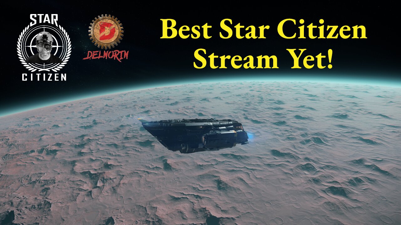 Star Citizen [ 3.18 LIVE ] Best Stream Yet !