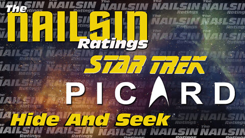 The Nailsin Ratings: Star Trek Picard: Hide&Seek