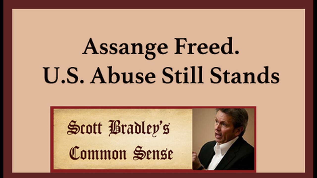 Assange Freed. U.S. Abuse Still Stands