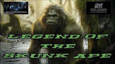 Discovering the Mystery of the Skunk Ape