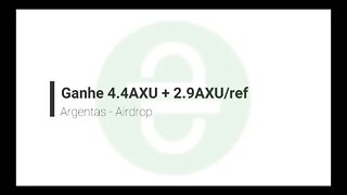 Finalizado - Airdrop - Argentas - 4.4 AXU e 2.9AXU/referencia