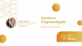 Contra a fragmentacao | Maciej Kostro | Open Banking Week