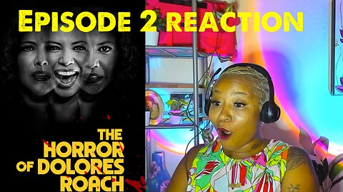 The Horror of Dolores Roach Ep 2 Reaction