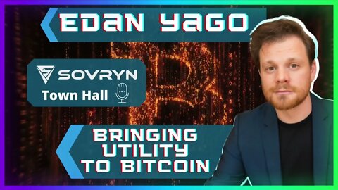 15) Bringing Utility to Bitcoin - Edan Yago (Sovryn)