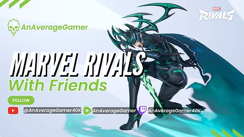 LIVE - Marvel Rivals - Helping My Friend Level Up - AnAverageGamer