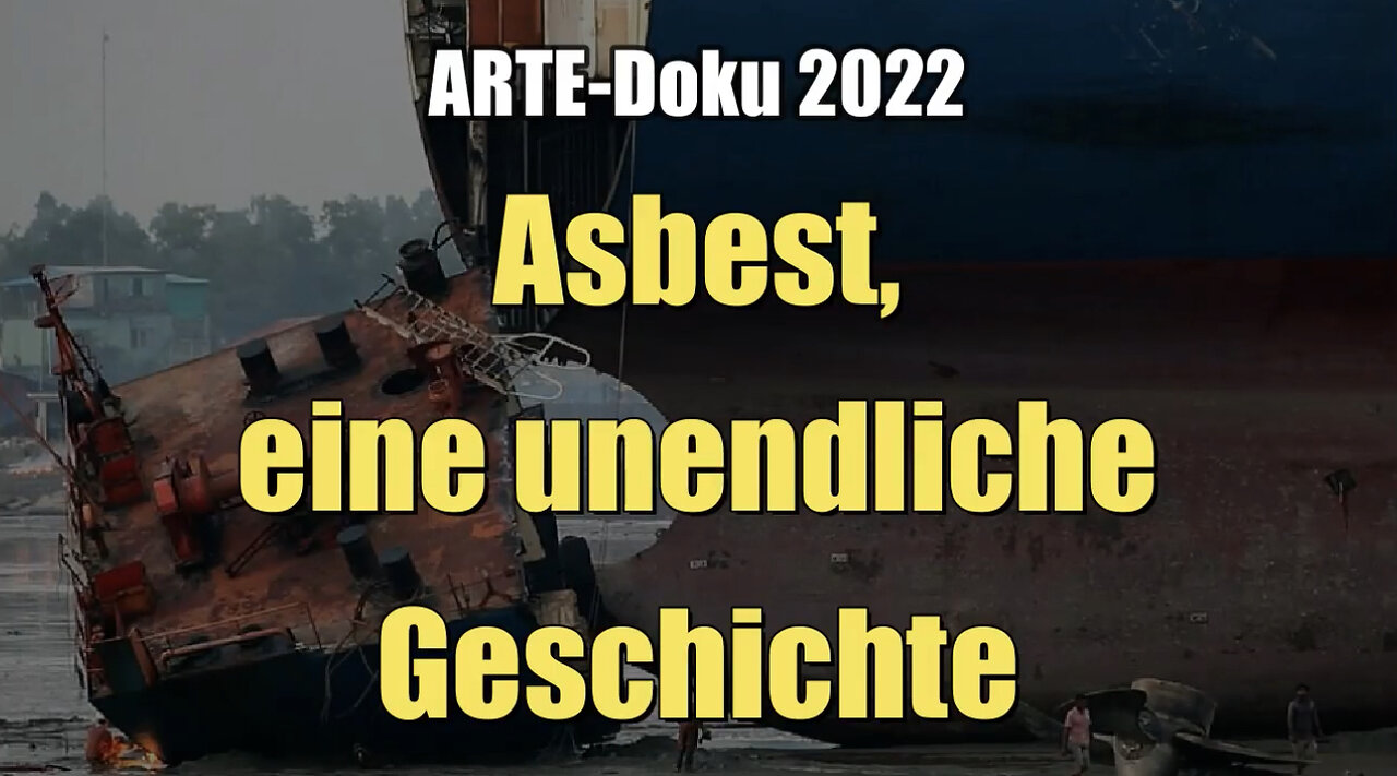 Asbest, eine unendliche Geschichte (ARTE I Dokumentation I 2022)