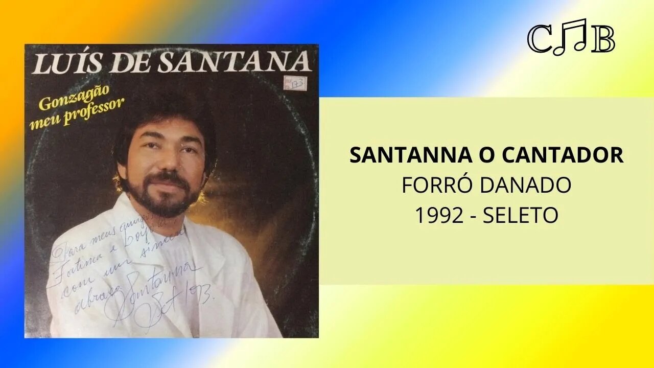 Santanna O Cantador - Forró Danado