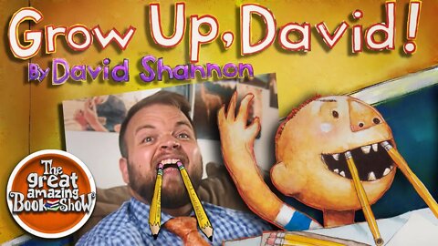 Grow Up, David! - By David Shannon - Read Aloud - Bedtime Story