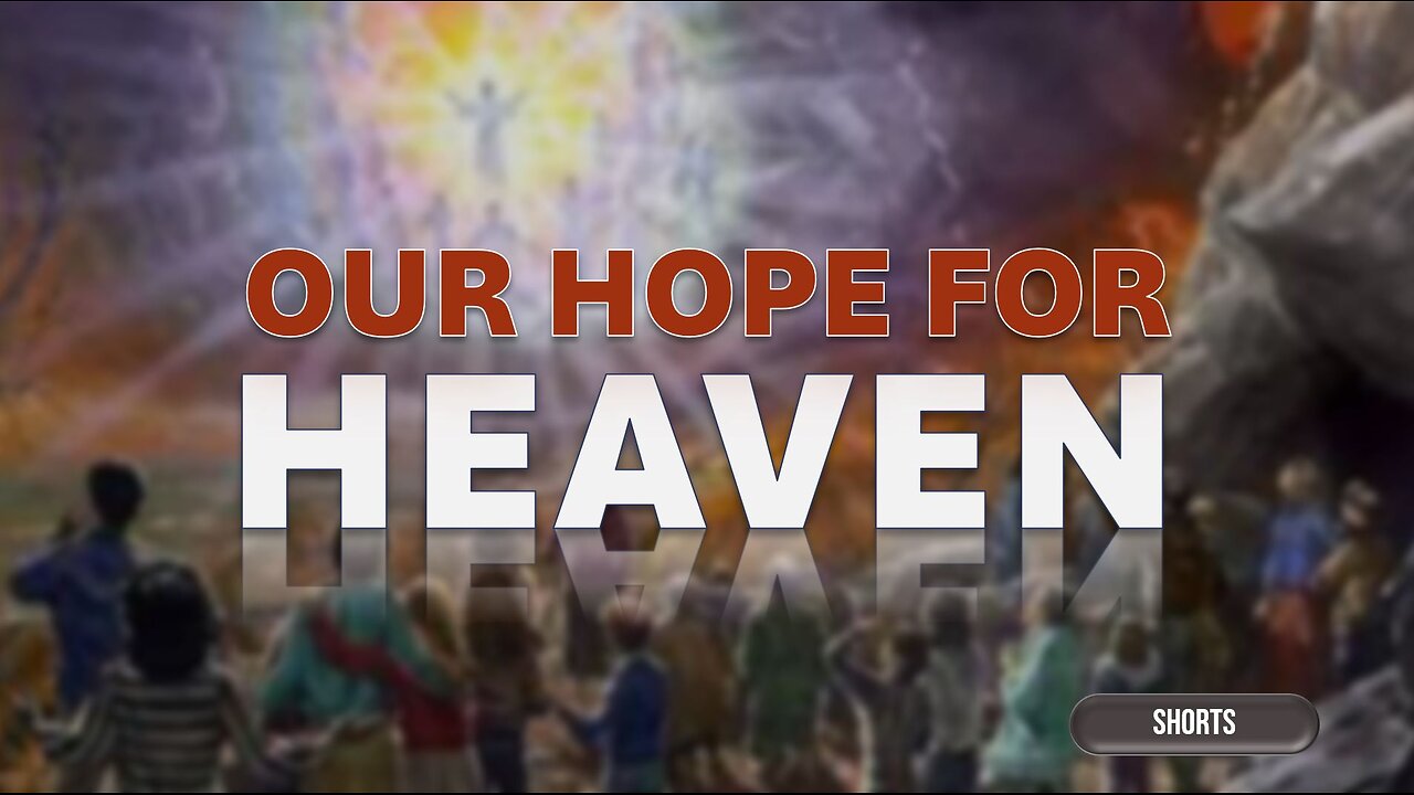 OUR HOPE FOR HEAVEN #shorts