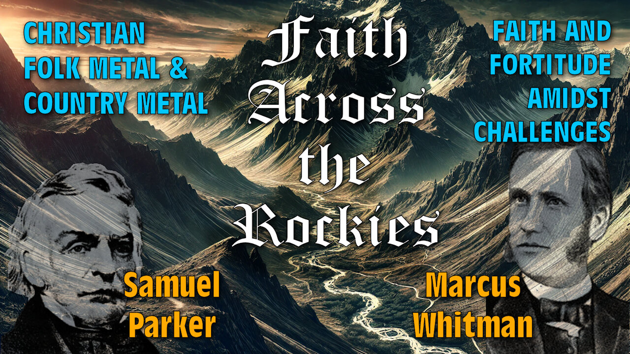 🎵 FAITH ACROSS THE ROCKIES 🎵 Christian Country Metal & Folk Rock | Marcus Whitman & Samuel Parker