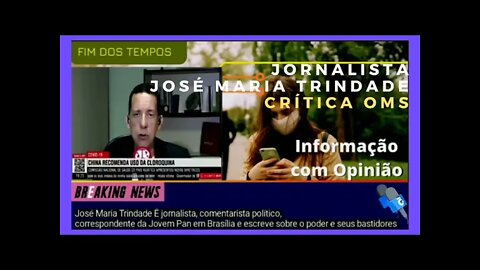 Niguem sabe nada | Jornalista José Maria Trindade critica OMS