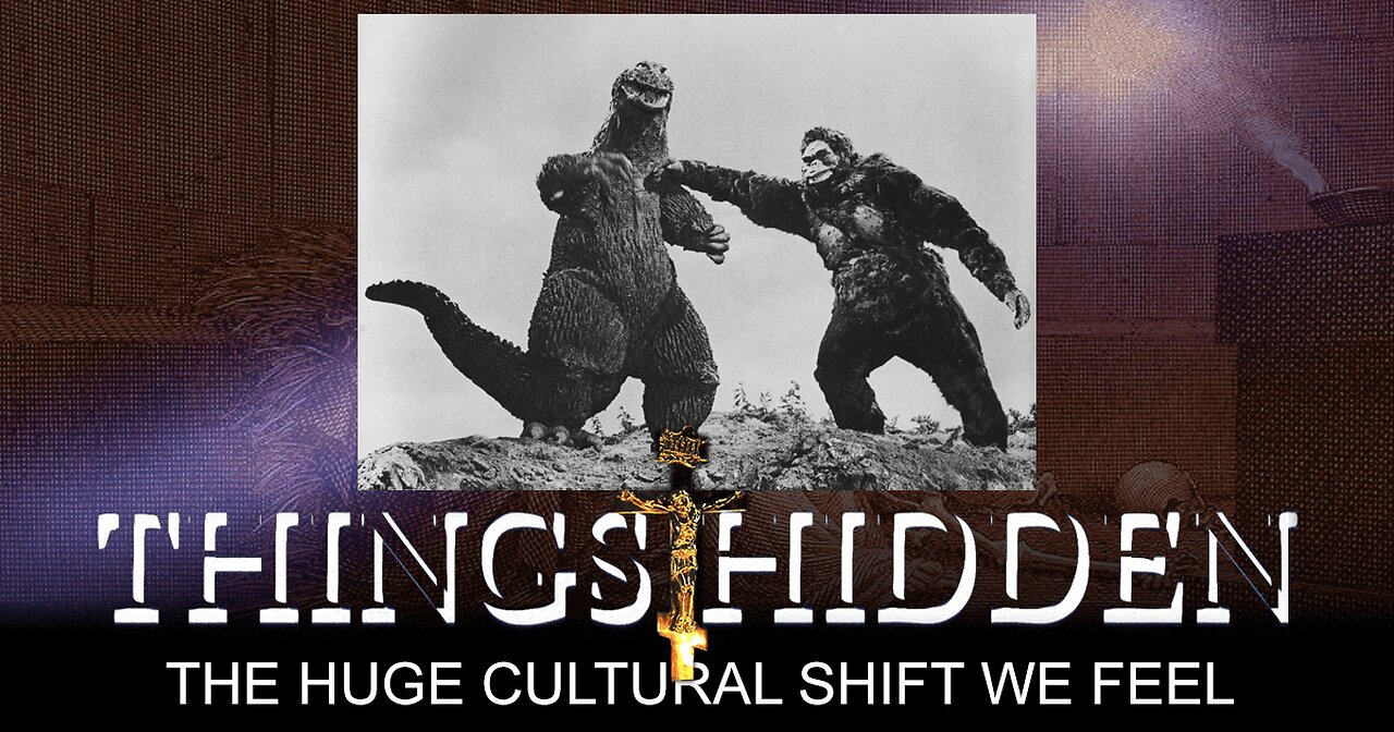 THINGS HIDDEN 211: The Huge Cultural Shift We Feel