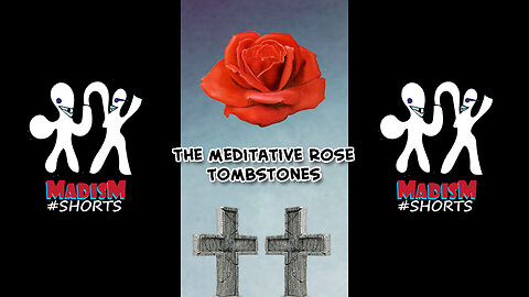 The Meditative Rose - Tombstones