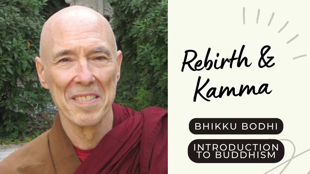 Bhikku Bodhi I Rebirth & Kamma I Introduction to Buddhism I 5/10