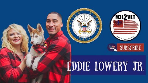 Navy Veteran Eddie Lowery Jr. – Taking It Off the Deep End