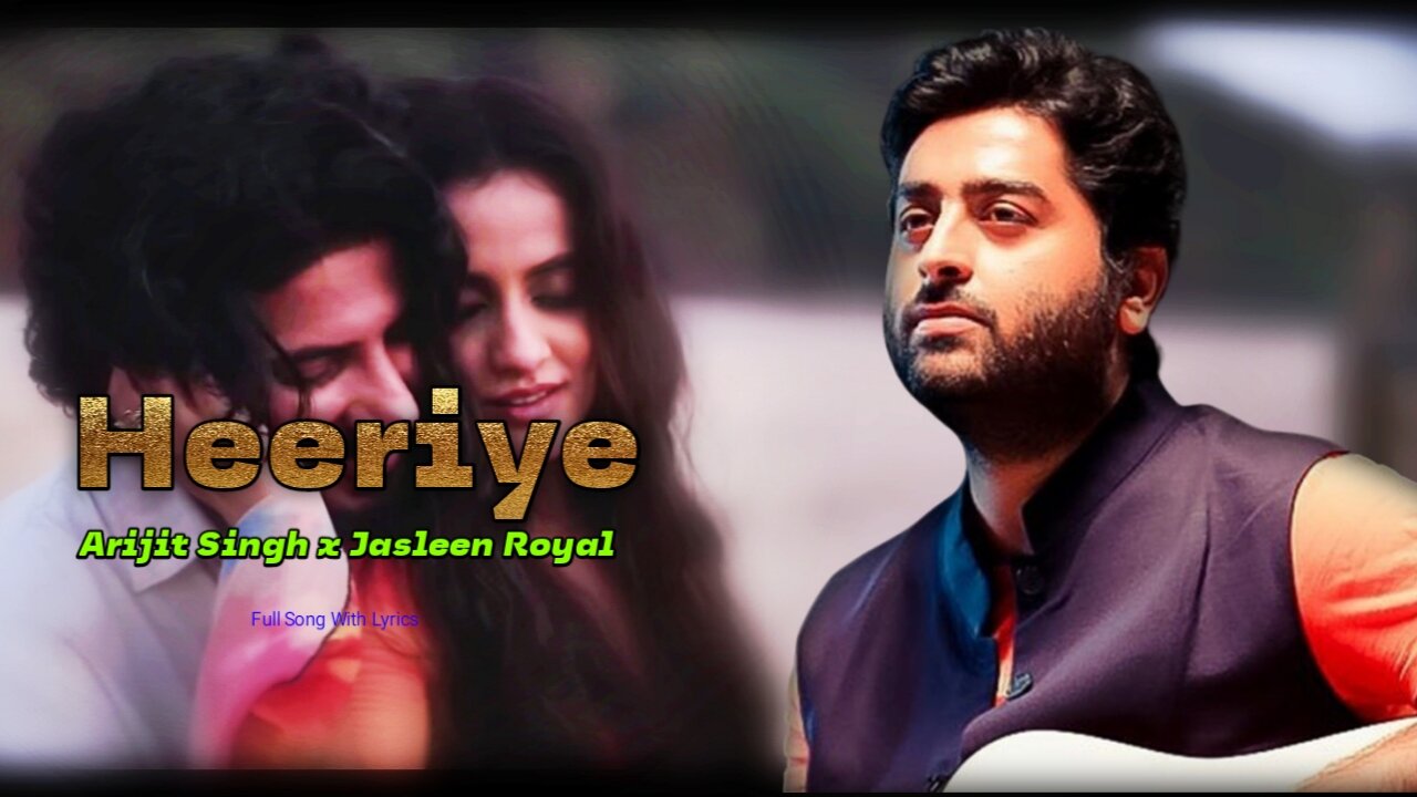 Heeriye Song | Jasleen Royal ft. Arjit Singh | Dulquer Salmaan | Aditya Sharma | Taani