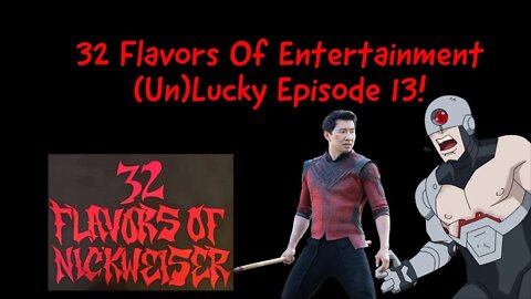 32 Flavors Of Entertainment Episode 13