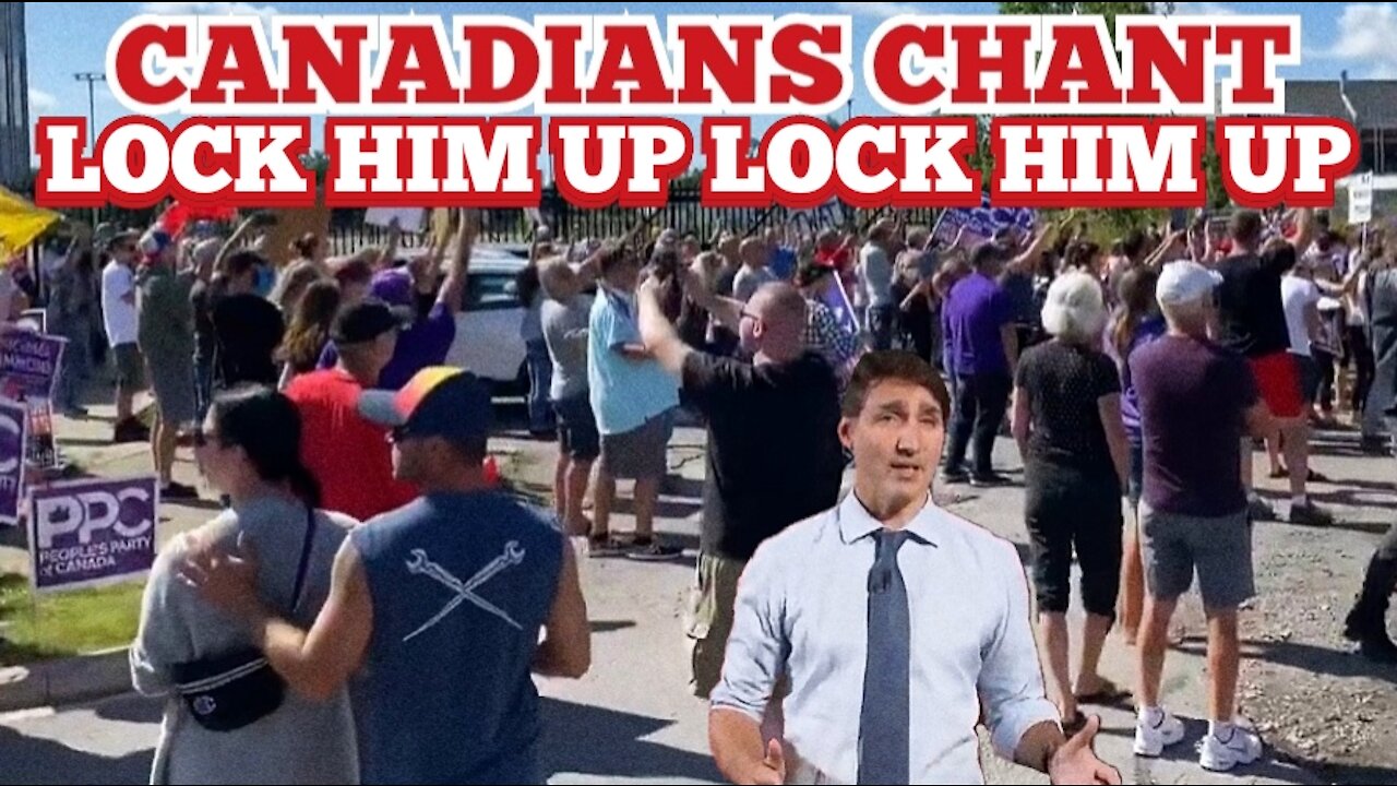 Canada Calls For Arrest Of Justin Trudeau. Angry Voters Surround Justin Trudeau Chanting lock him up