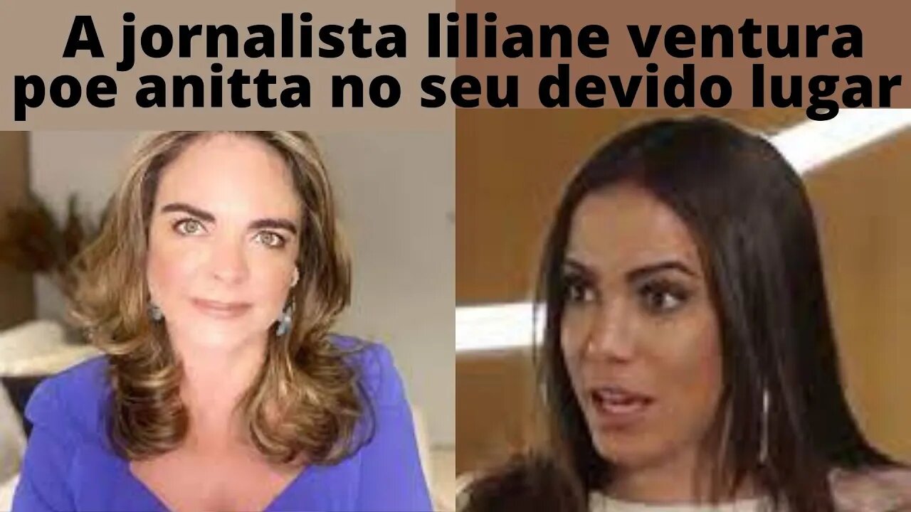 Depois dessa Anitta nunca mais se mete com Jornalista liliane ventura.