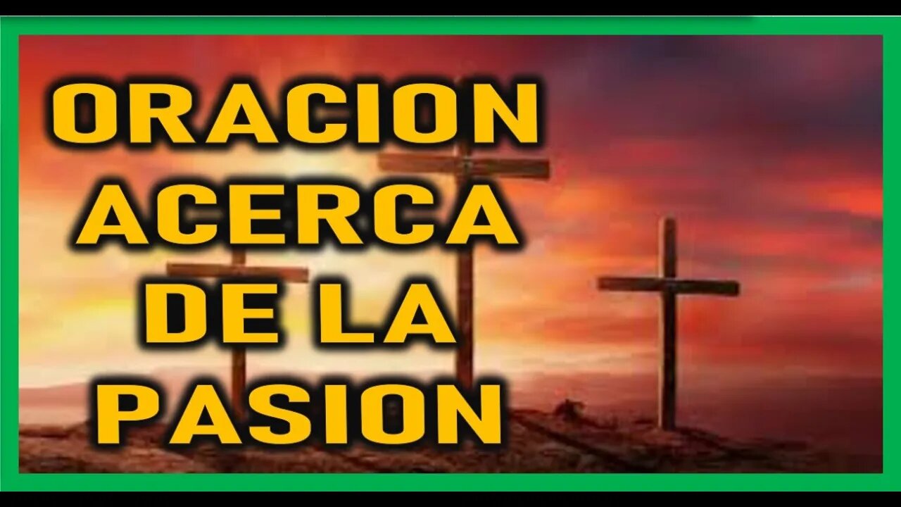 ORACION ACERCA DE LA PASION