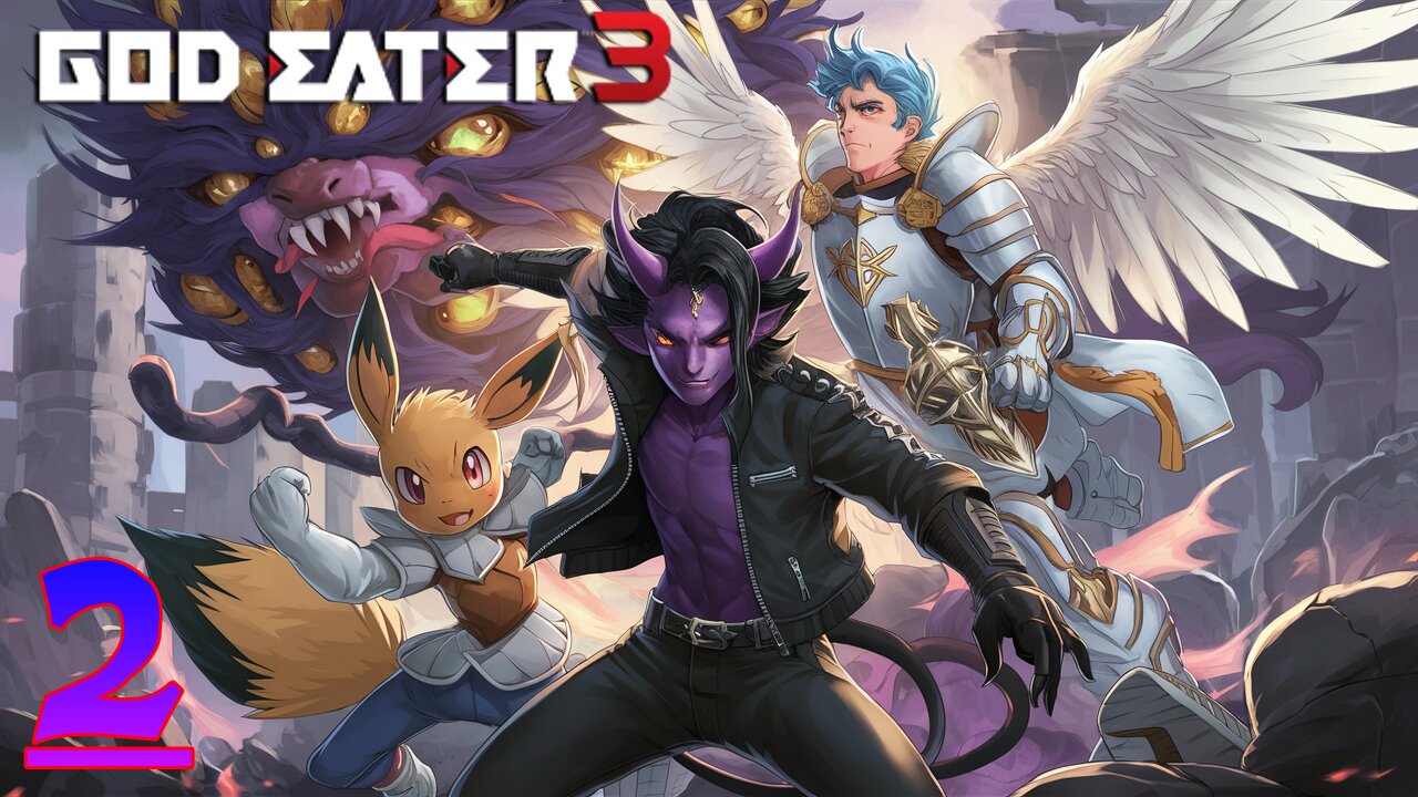 Get bent, ash goblins! || God Eater 3 #2