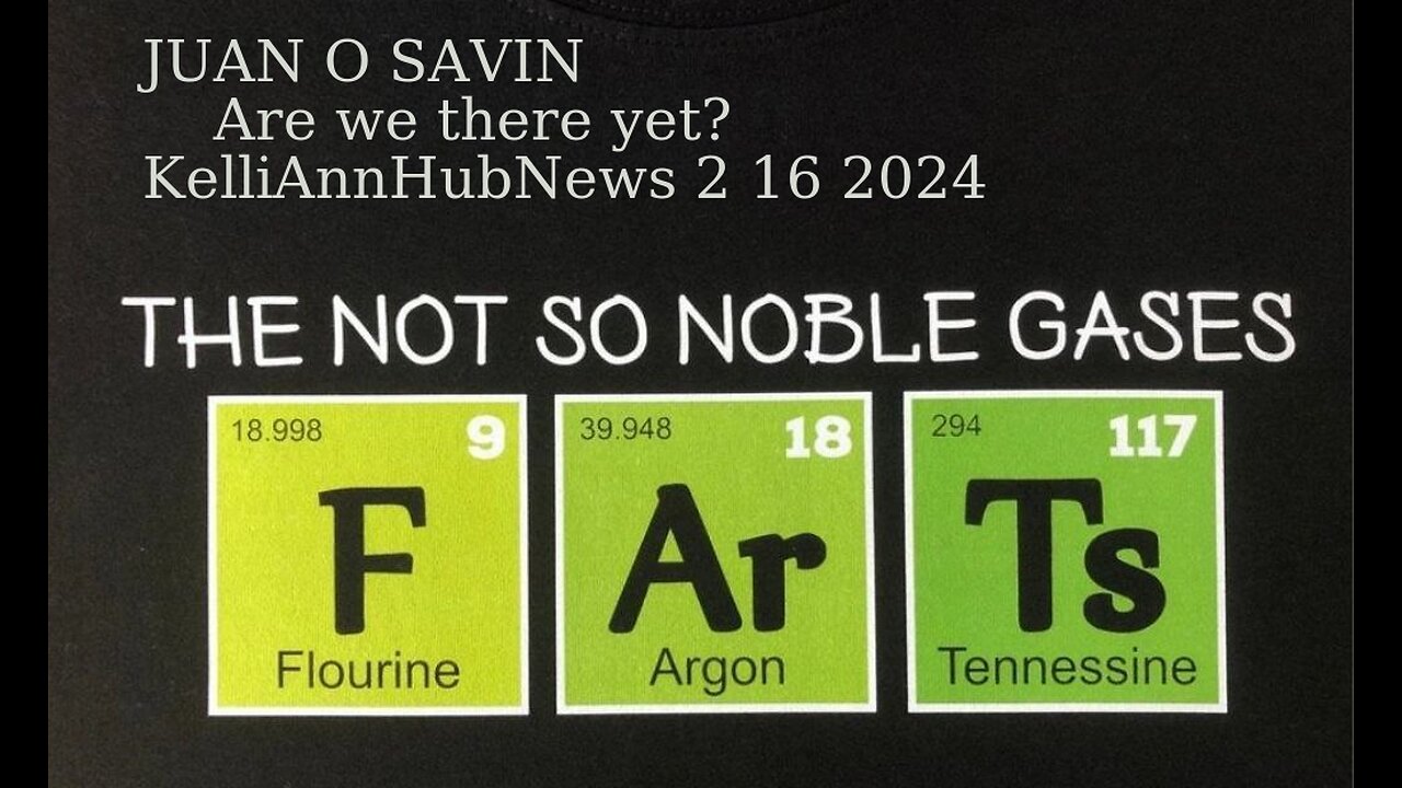 JUAN O SAVIN- Part TWO Are we there yet? - KelliAnnHubNews 2 14 2024