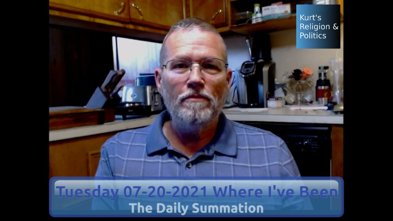20210720 Where I've Been - The Daily Summation