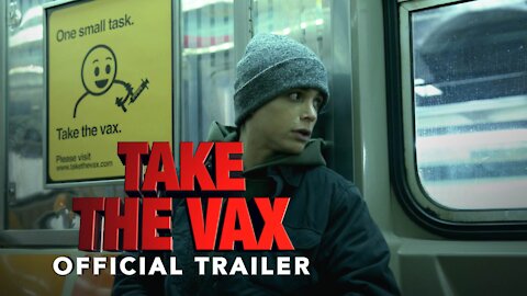 TAKE THE VAX - Official Trailer 4K (2021)